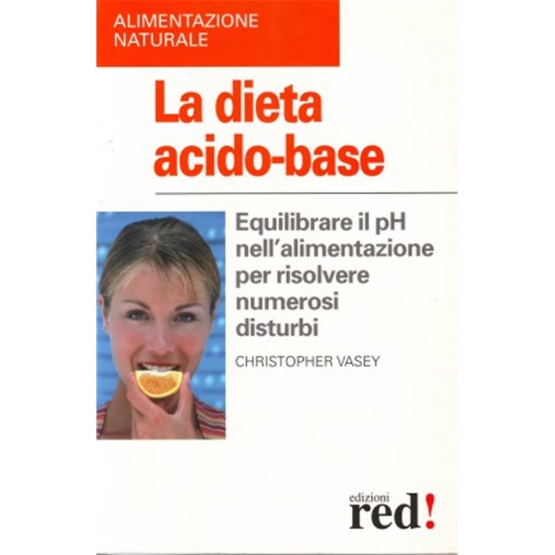 LA DIETA ACIDO-BASE bSCONTO PROMOZIONALE FINO AD ESAURIMENTO SCORTE/b